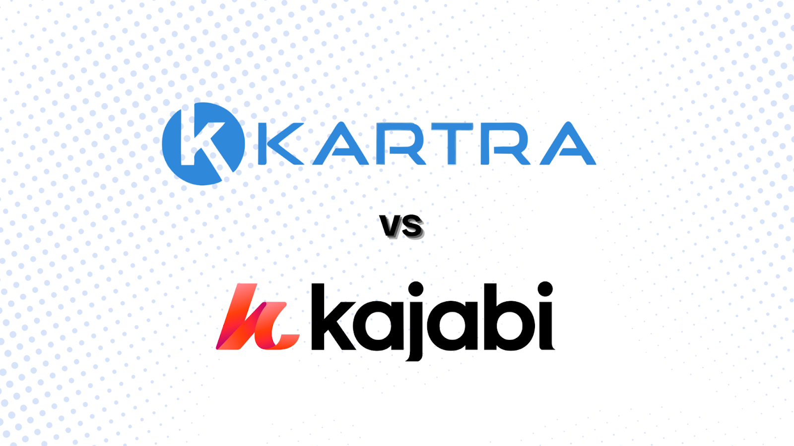 Kartra vs Kajabi: Which is Better For First-Time Course Creators?
