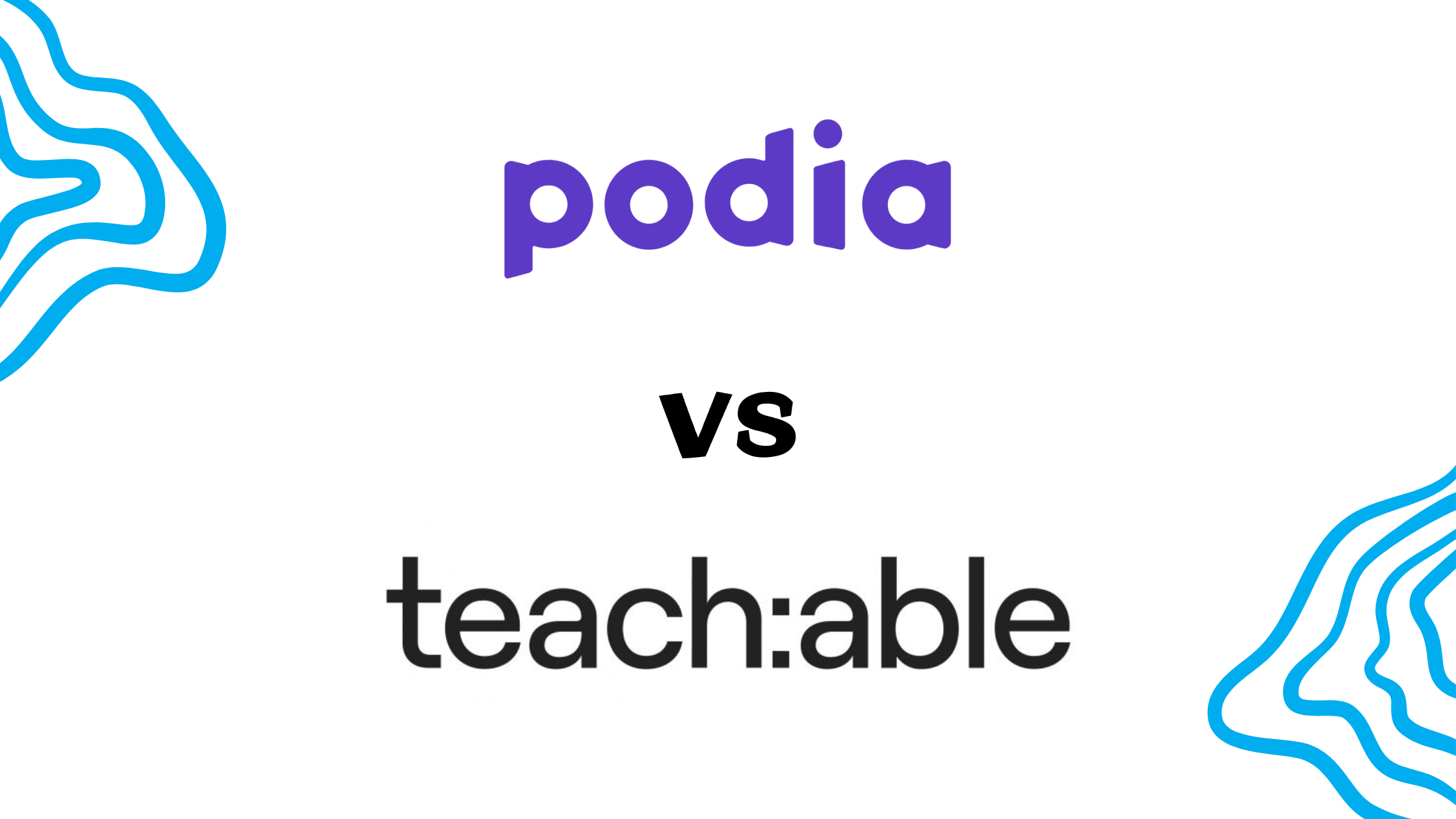 Podia vs Teachable: Which Platform Performs Better?