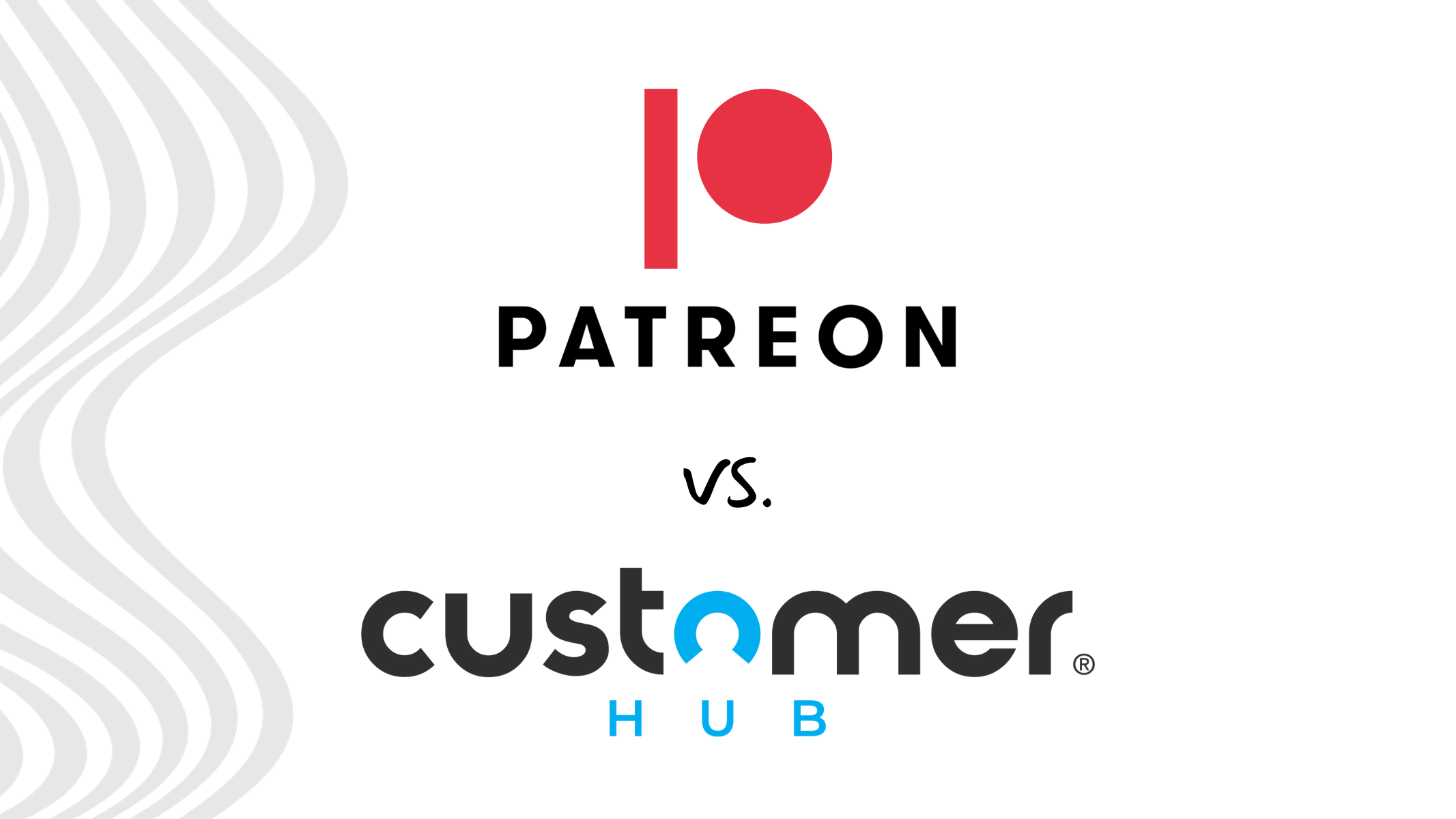 Why Patreon is Popular, and Why CustomerHub Could Be a Better Alternative
