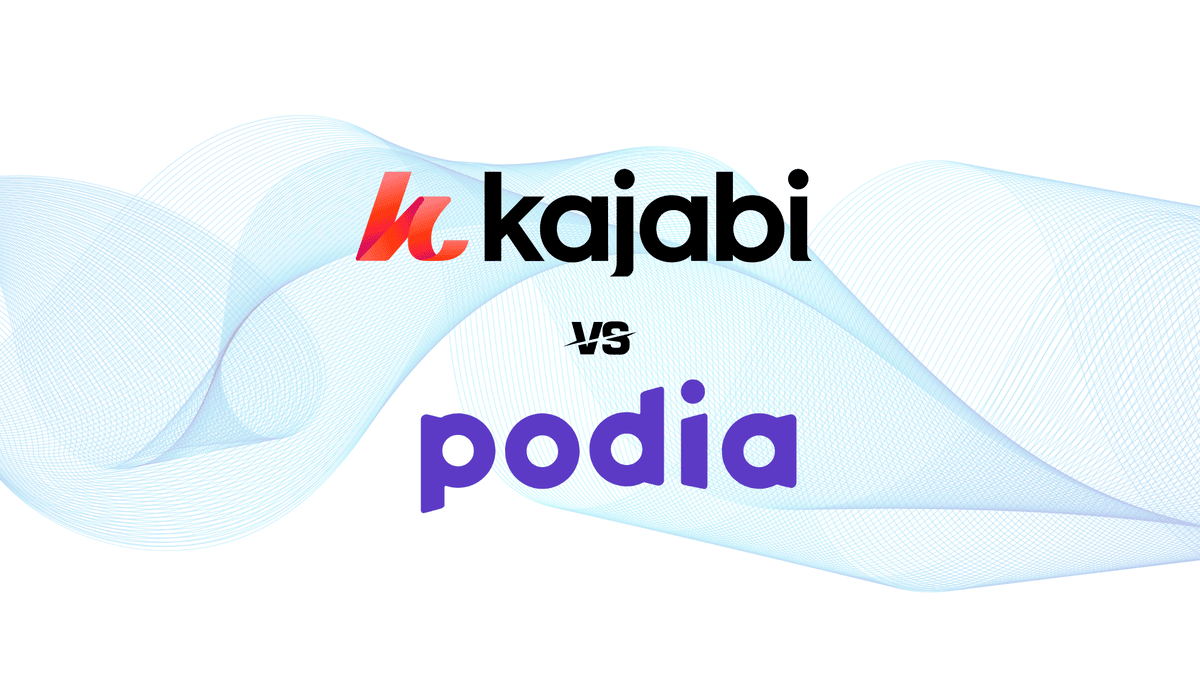 Kajabi vs Podia: Which Platform Gives You More Value?